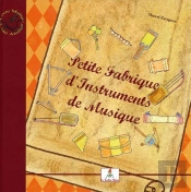 Petite Fabrique D'Instruments De Musique - Le Petit Joueur De Flutiau