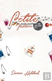Petite Fashion The Long And Short Of It