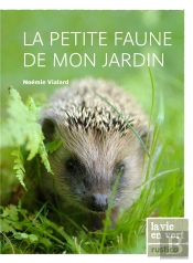 Petite Faune Ou Bio Diversite Au Jardin