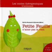 Petite Feuille N'Aime Pas Le Vent ; L'Autonomie ; À Partir De 4 Ans