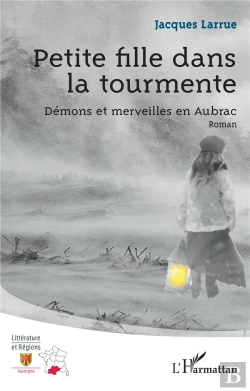 Bertrand.pt - Petite Fille Dans La Tourmente - Demons Et Merveilles En Aubrac