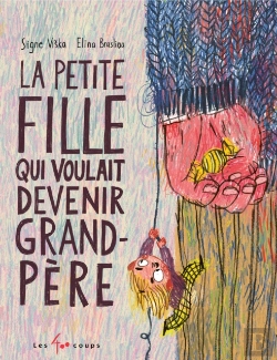 Bertrand.pt - Petite Fille Qui Voulait Être Grand-Père, La
