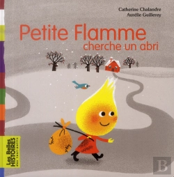 Bertrand.pt - Petite Flamme Cherche Un Abri