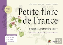 Bertrand.pt - Petite Flore De France ; Belgique, Luxembourg, Suisse (Édition 2018)
