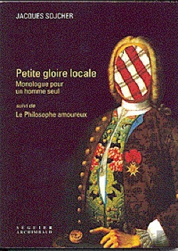 Bertrand.pt - Petite Gloire Locale : Monologue Pour Un Seul Homme ; Le Philisophe Amoureux