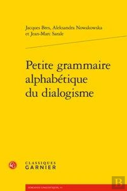 Bertrand.pt - Petite Grammaire Alphabétique Du Dialogisme