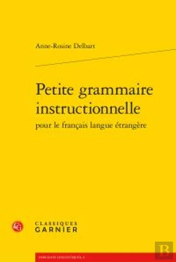 Bertrand.pt - Petite Grammaire Instructionnelle Pour Le Français Langue Étrangère