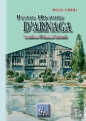 Petite Histoire D'Arnaga ; La Maison D'Edmond Rostand