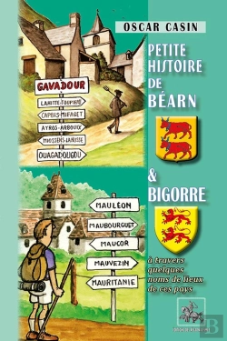 Bertrand.pt - Petite Histoire De Béarn Et Bigorre ; À Travers Quelques Noms De Lieux De Ces Pays