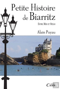 Bertrand.pt - Petite Histoire De Biarritz, Entre Mer Et Océan