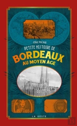 Bertrand.pt - Petite Histoire De Bordeaux Au Moyen-Age