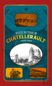 Petite Histoire De Chatellerault (Poche Relie) Nouvelle Edition