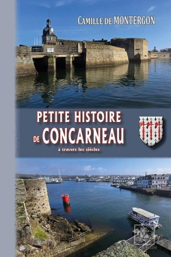 Bertrand.pt - Petite Histoire De Concarneau À Travers Les Siècles