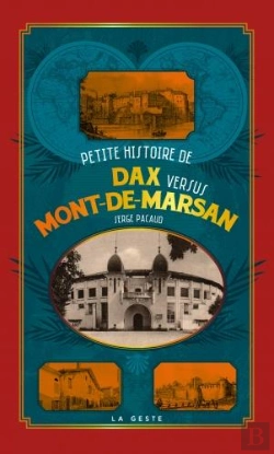 Bertrand.pt - Petite Histoire De Dax Versus Mont-De-Marsan