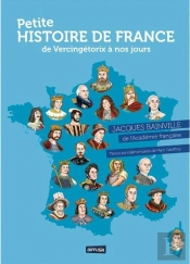 Petite Histoire De France, De Vercingétorix A Nos Jours