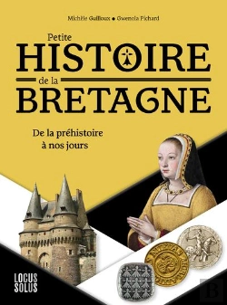 Bertrand.pt - Petite Histoire De La Bretagne : De La Préhistoire À Nos Jours