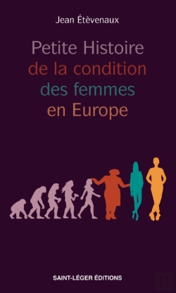 Bertrand.pt - Petite Histoire De La Condition Des Femmes En Europe