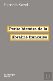 Petite Histoire De La Librairie Française