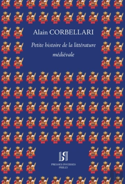 Bertrand.pt - Petite Histoire De La Littérature Médiévale. À La Manière De Pierre Desproges