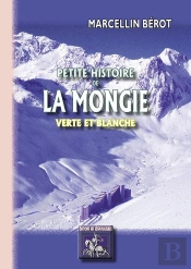 Petite Histoire De La Mongie, Verte Et Blanche