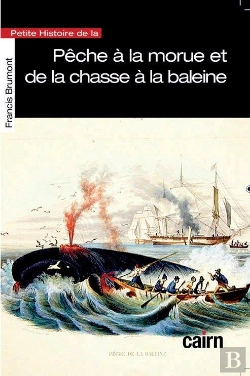 Bertrand.pt - Petite Histoire De La Pêche À La Morue Et De La Chasse À La Baleine Au Pays Basque