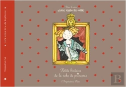 Bertrand.pt - Petite Histoire De La Robe De Princesse