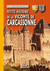 Petite Histoire De La Vicomté De Carcassonne