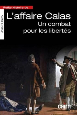 Bertrand.pt - Petite Histoire De L'Affaire Calas ; Un Combat Pour Les Libertés