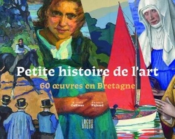 Bertrand.pt - Petite Histoire De L'Art : 60 Oeuvres En Bretagne