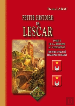 Bertrand.pt - Petite Histoire De Lescar T.2 ; De La Réforme Au Concordat