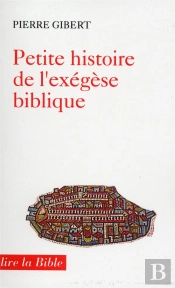 Petite Histoire De L'Exégèse Biblique