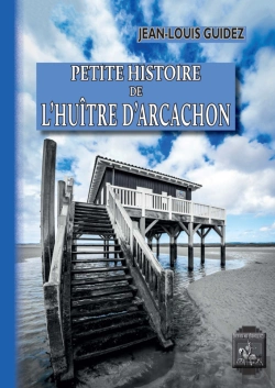 Bertrand.pt - Petite Histoire De L'Huître D'Arcachon