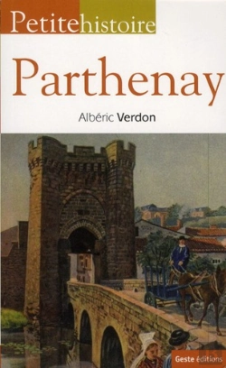 Bertrand.pt - Petite Histoire De Parthenay