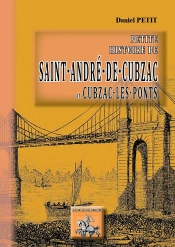 Petite Histoire De St-Andre-De-Cubzac & Cubzac-Les-Ponts