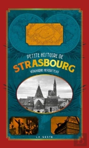 Petite Histoire De Strasbourg