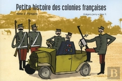 Bertrand.pt - Petite Histoire Des Colonies Françaises T.2 ; L'Empire