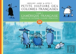Bertrand.pt - Petite Histoire Des Colonies Françaises Tome 1 : L'Amérique Française