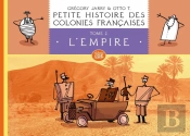 Petite Histoire Des Colonies Françaises Tome 2 : L'Empire