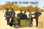 Petite Histoire Des Colonies Françaises Tome 2 : L'Empire