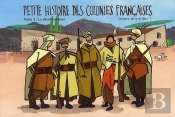 Petite Histoire Des Colonies Françaises Tome 3 : La Décolonisation