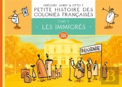 Petite Histoire Des Colonies Françaises Tome 5 : Les Immigrés