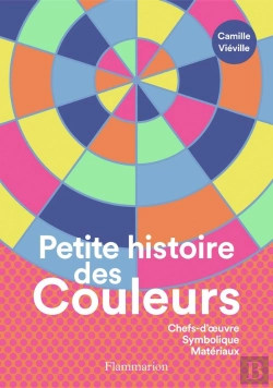 Bertrand.pt - Petite Histoire Des Couleurs : Chefs-D'Oeuvre Symbolique Matériaux