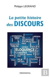 Petite Histoire Des Discours (La)
