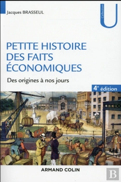 Bertrand.pt - Petite Histoire Des Faits Economiques - 4e Ed. - Des Origines A Nos Jours