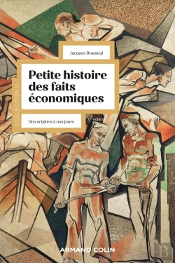 Bertrand.pt - Petite Histoire Des Faits Économiques : Des Origines À Nos Jours (6e Édition)