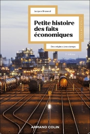 Petite Histoire Des Faits Économiques : Des Origines À Nos Temps (7e Édition)