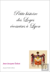 Petite Histoire Des Loges Écossaises À Lyon