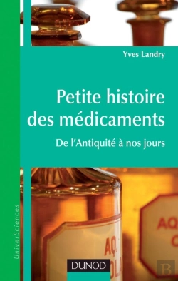 Bertrand.pt - Petite Histoire Des Médicaments ; De L'Antiquité À Nos Jours