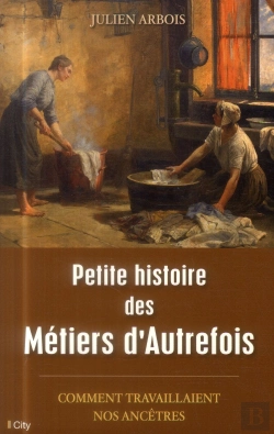 Bertrand.pt - Petite Histoire Des Metiers D'Autrefois