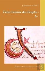 Petite Histoire Des Peuples Tome 6 ; ' Des Dieux Et Des Hommes À Travers Les Siècles '